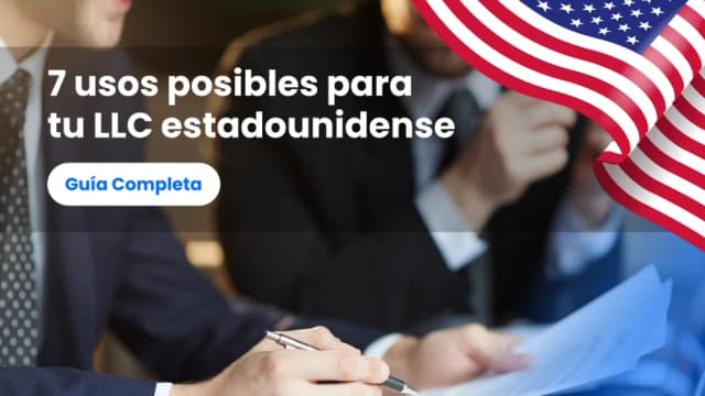 7 usos possíveis para a sua LLC americana
