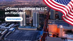 ¿Cómo registrar tu LLC en Florida?