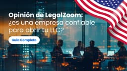 Opinión de LegalZoom: ¿es una empresa confiable para abrir tu LLC?