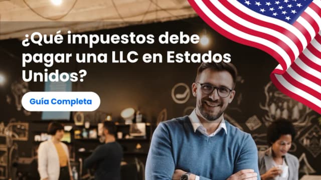Quais impostos uma LLC deve pagar nos Estados Unidos?